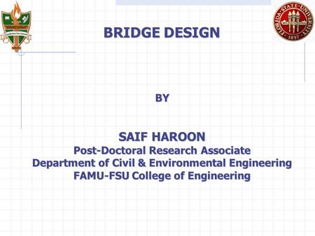 BRIDGE DESIGN SAIF HAROON BY Post-Doctoral Research Associate