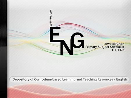 Schedule TimeContentSpeaker 11:00 – 11:10Platform WalkthroughMs. Lowetta Chan ITE, EDB 11:10 – 11:20Rationale of categorization of resources Ms. Carol.