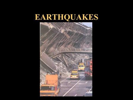 EARTHQUAKES.