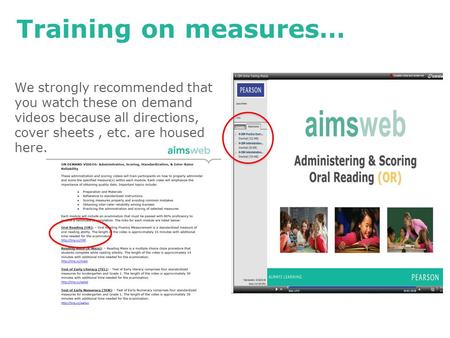 Training on measures… We strongly recommended that you watch these on demand videos because all directions, cover sheets, etc. are housed here. OR.