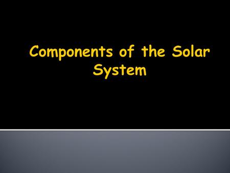 Components of the Solar System