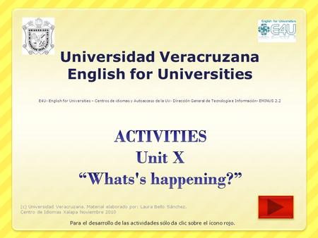 ACTIVITIES Unit X “Whats's happening?”