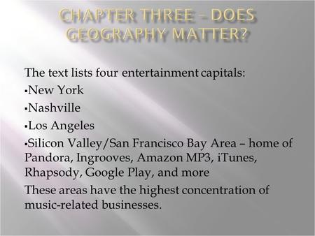 The text lists four entertainment capitals:  New York  Nashville  Los Angeles  Silicon Valley/San Francisco Bay Area – home of Pandora, Ingrooves,