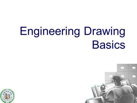 Engineering Drawing Basics.