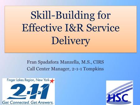 o Review and practice effective steps in the I&R Process o Review and practice active listening skills o Review and practice effective assessment techniques.