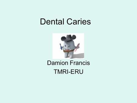 Damion Francis TMRI-ERU