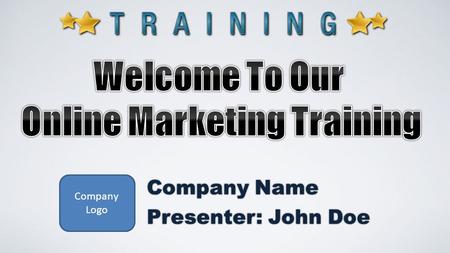 Company Logo Company Name Presenter: John Doe. Samples Of The Customer NICHE and KEYWORDS if POSSIBLE Your Company Name / Branding.