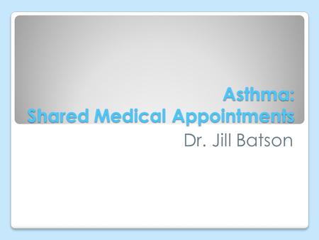 Asthma: Shared Medical Appointments