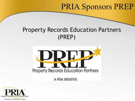 PRIA Sponsors PREP Property Records Education Partners (PREP)