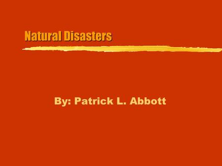 Natural Disasters By: Patrick L. Abbott. Chapter 4 Some Earthquakes in Western North America.