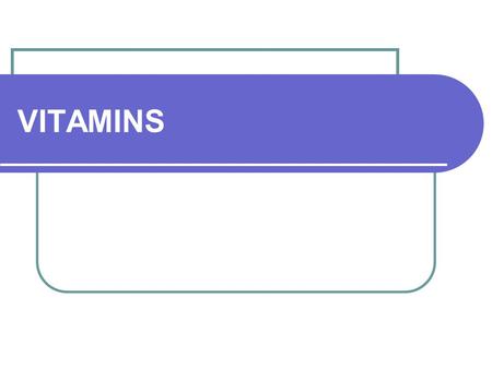 VITAMINS. FACTS: Two categories of vitamins: Oil soluble (vitamin A,D,E and K),require oil to be absorbed and are stored in the body. Water(B complex,C.