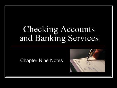 Checking Accounts and Banking Services