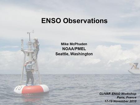 Mike McPhaden NOAA/PMEL Seattle, Washington