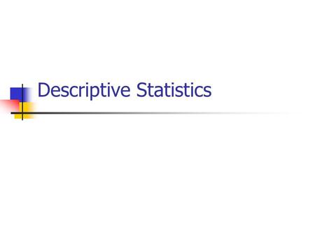 Descriptive Statistics