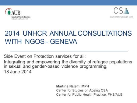 2014 UNHCR ANNUAL CONSULTATIONS WITH NGOS - GENEVA Side Event on Protection services for all: Integrating and empowering the diversity of refugee populations.