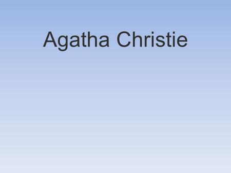 Agatha Christie.