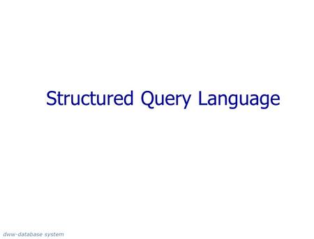 Structured Query Language