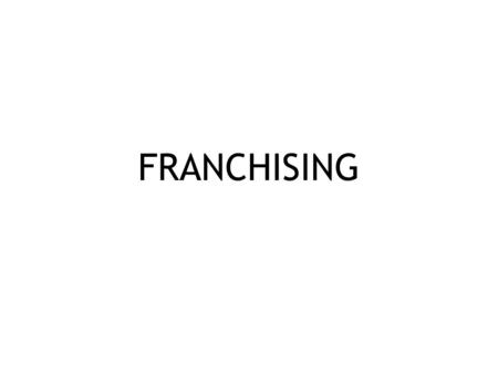 FRANCHISING.