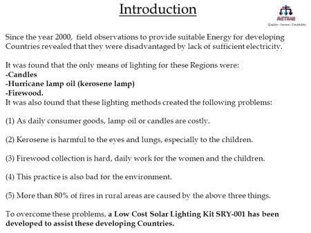 Introduction Since the year 2000, field observations to provide suitable Energy for developing Countries revealed that they were disadvantaged by lack.