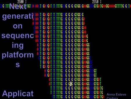 Next generation sequencing platforms Applications