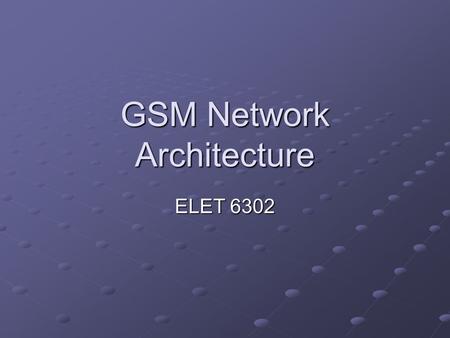 GSM Network Architecture