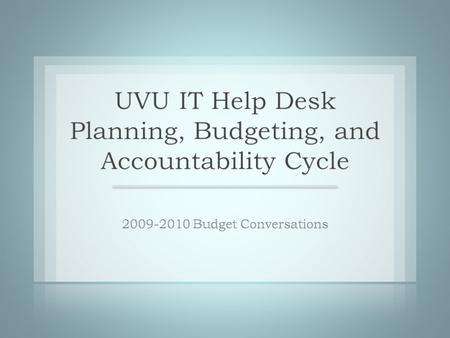 9.6% of the calls to Helpdesk did not stay on the phone long enough to get help.