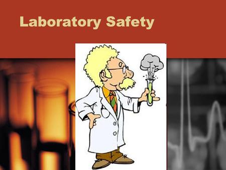 Laboratory Safety.