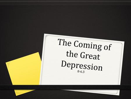 The Coming of the Great Depression