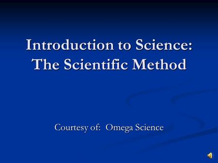 Introduction to Science: The Scientific Method