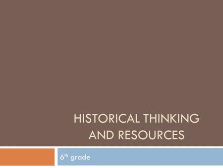 Historical Thinking and Resources