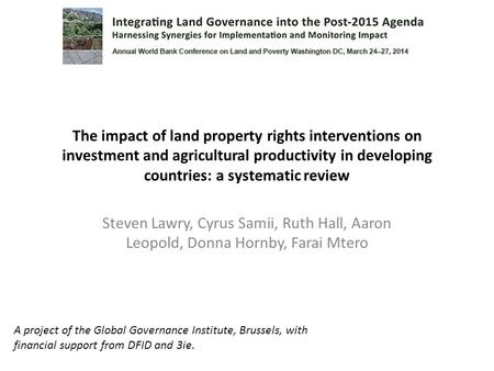 The impact of land property rights interventions on investment and agricultural productivity in developing countries: a systematic review Steven Lawry,