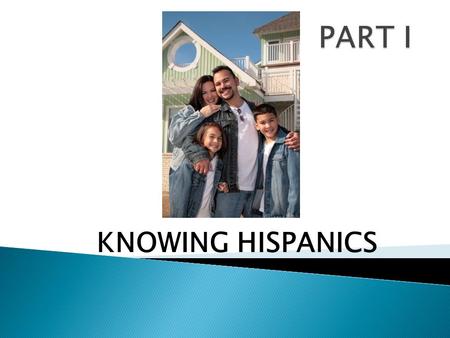 KNOWING HISPANICS. 1. Nebraska 116.8% 2. South Dakota116.1% 3. Mississippi114.5% 4. Louisiana112.3% 5. Iowa112.0% 6. Maryland111.7% 7. West Virginia109.2%