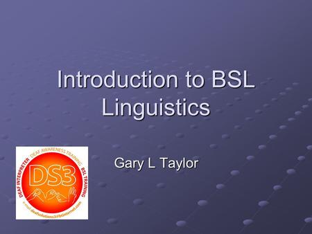 Introduction to BSL Linguistics