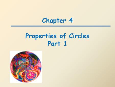 Chapter 4 Properties of Circles Part 1. Definition: the set of all points equidistant from a central point.