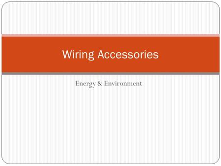 Wiring Accessories Energy & Environment.