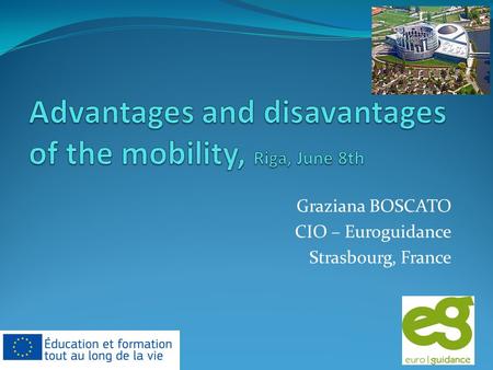 Advantages and disavantages of the mobility, Riga, June 8th