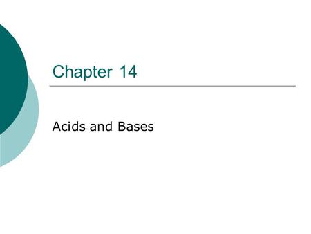 Chapter 14 Acids and Bases.