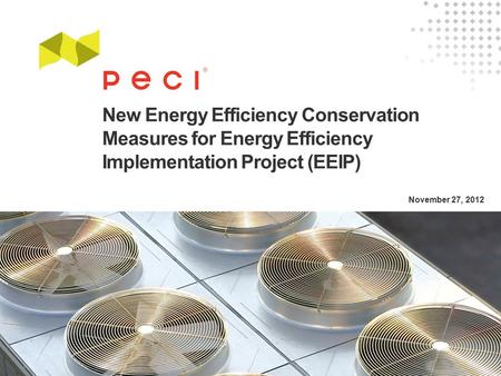 November 27, 2012 New Energy Efficiency Conservation Measures for Energy Efficiency Implementation Project (EEIP)