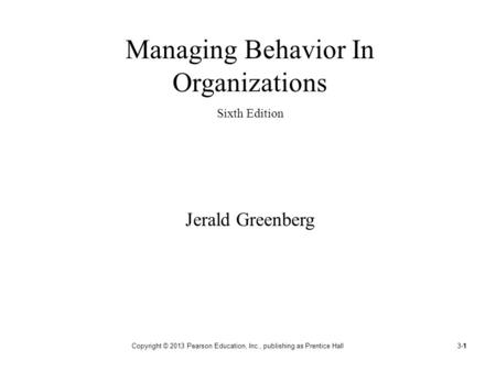 Managing Behavior In Organizations