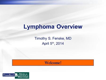 Timothy S. Fenske, MD April 5th, 2014