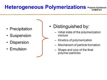 Heterogeneous Polymerizations