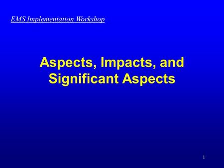 Aspects, Impacts, and Significant Aspects