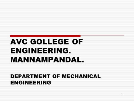 1 AVC GOLLEGE OF ENGINEERING. MANNAMPANDAL. DEPARTMENT OF MECHANICAL ENGINEERING.