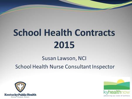 Susan Lawson, NCI School Health Nurse Consultant Inspector.