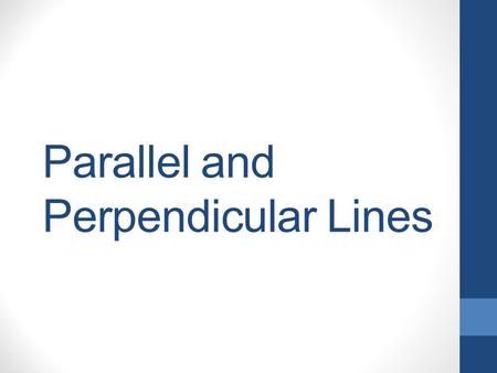 Parallel and Perpendicular Lines