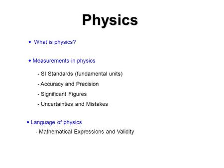 Physics  What is physics? Measurements in physics