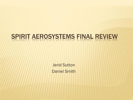 Jerid Sutton Daniel Smith.  To prove an already employed analysis tool, improve it, or create new analysis tools for joints and fasteners. In doing this.