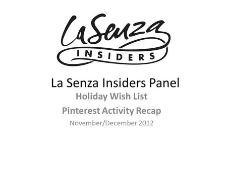 La Senza Insiders Panel Holiday Wish List Pinterest Activity Recap November/December 2012.