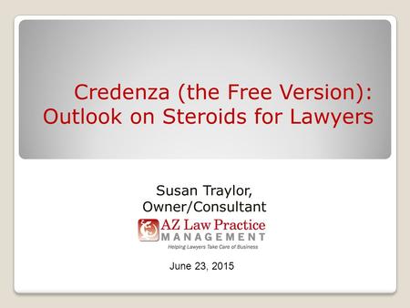 Credenza (the Free Version): Outlook on Steroids for Lawyers