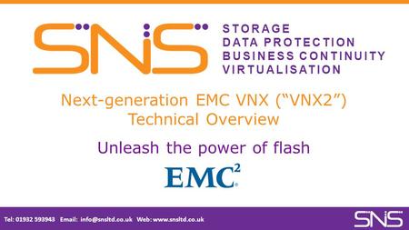 Next-generation EMC VNX (“VNX2”) Technical Overview